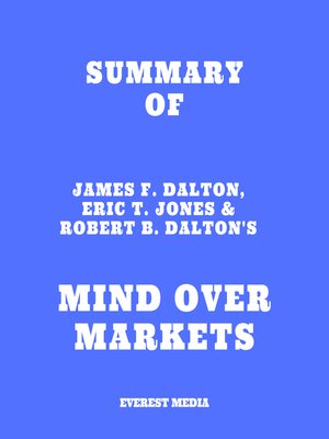 cover image of Summary of James F. Dalton, Eric T. Jones & Robert B. Dalton's Mind Over Markets